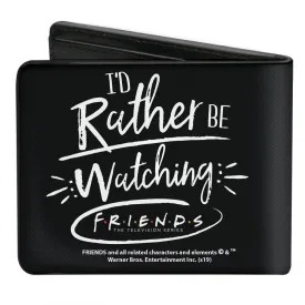 Bi-Fold Wallet - Friends I'D RATHER BE WATCHING FRIEND THE TELEVISION SERIES Black White Multi Color